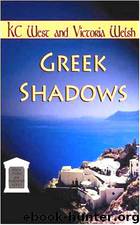 Shadows 03 Greek Shadows by K C West