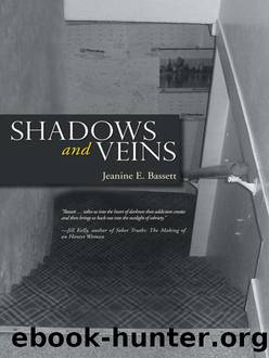Shadows And Veins by Jeanine E. Bassett