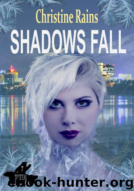 Shadows Fall (Totem Book 7) by Christine Rains