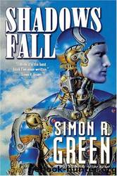 Shadows Fall by Simon R. Green