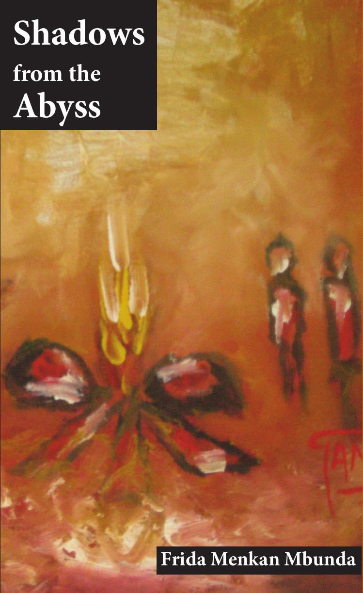 Shadows From The Abyss by Frida Menkan Mbunda