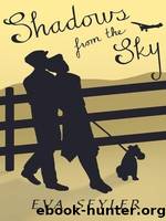 Shadows From the Sky by Eva Seyler