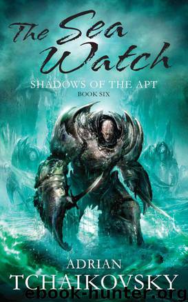 Shadows Of The Apt [06] - The Sea Watch by Adrian Tchaikovsky