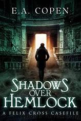 Shadows Over Hemlock (Felix Cross Book 1) by E. A. Copen