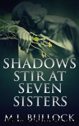 Shadows Stir at Seven Sisters by M.L. Bullock