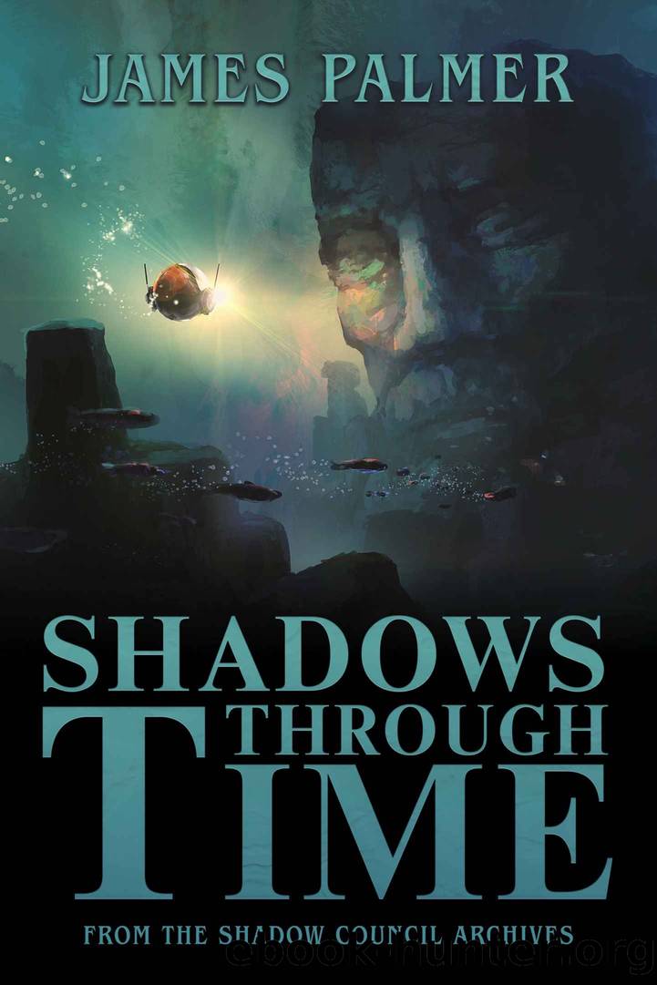 Shadows Through Time (The Fantastical Adventures of Sir Richard Francis Burton Book 1) by James Palmer