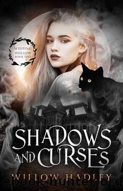 Shadows and Curses (Weeping Hollow Book 1) by Willow Hadley