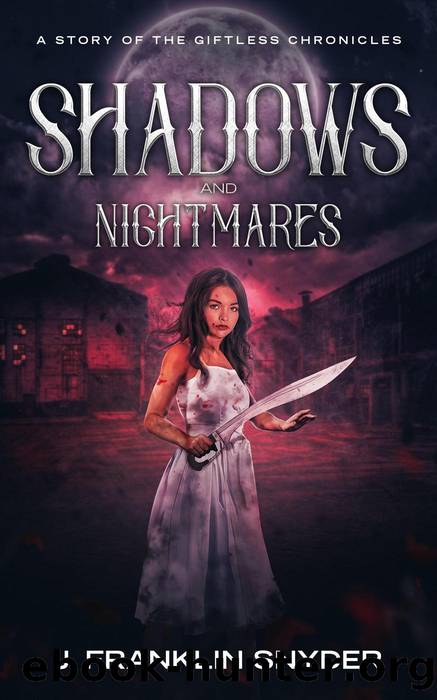 Shadows and Nightmares by J. Franklin Snyder