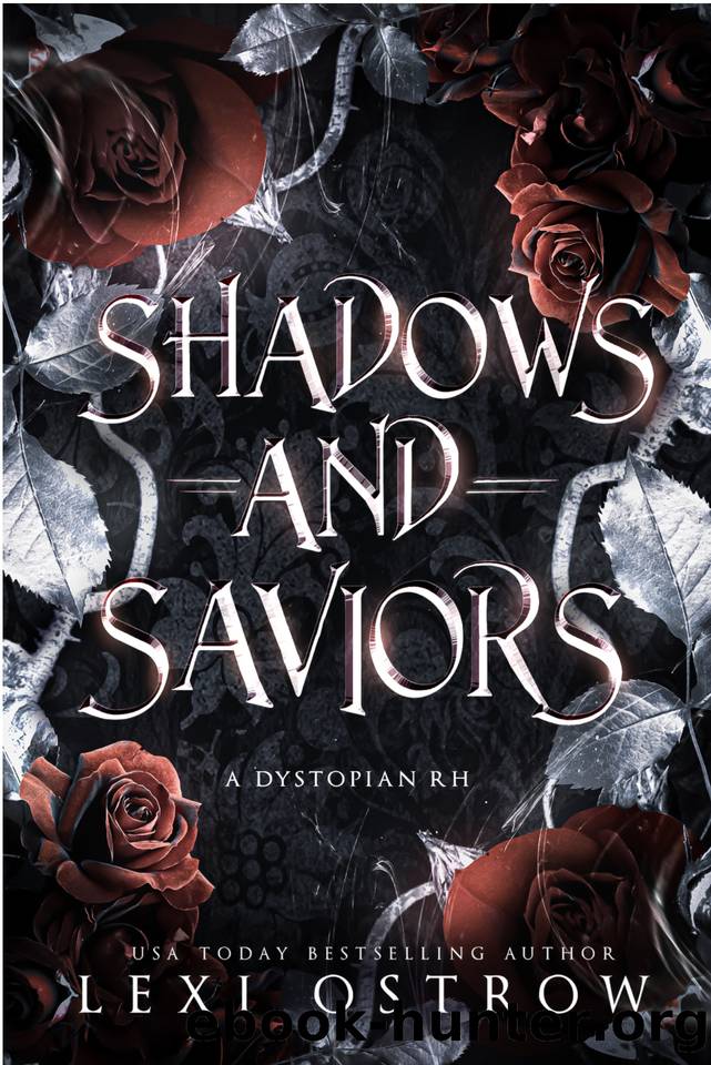 Shadows and Saviors : A Dystopian RH by Lexi Ostrow