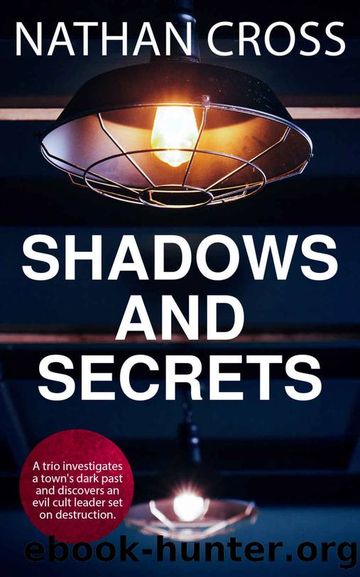 Shadows and Secrets : An addictive psychological thriller by Nathan Cross