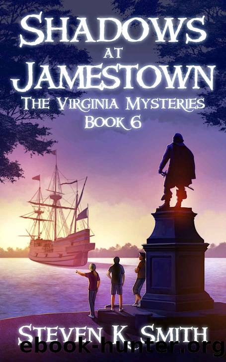 Shadows at Jamestown (The Virginia Mysteries Book 6) by Steven K. Smith