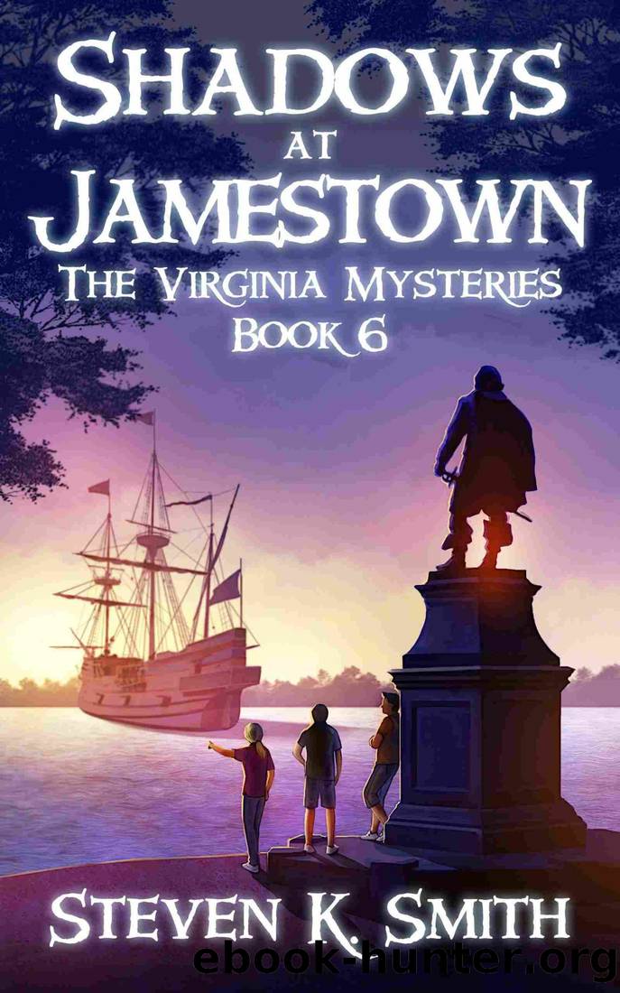 Shadows at Jamestown by Steven K. Smith