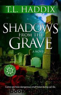 Shadows from the Grave by Haddix T. L