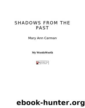 Shadows from the Past by Mary Ann Carman