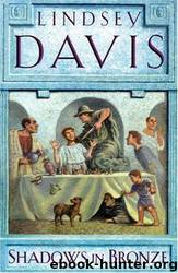 Shadows in Bronze by Lindsey Davis