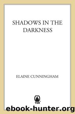 Shadows in the Darkness by Elaine Cunningham