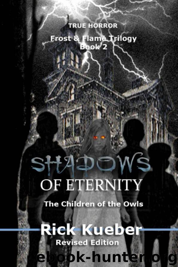 Shadows of Eternity: The Children of the Owls (Frost and Flame Book 2) by Rick Kueber