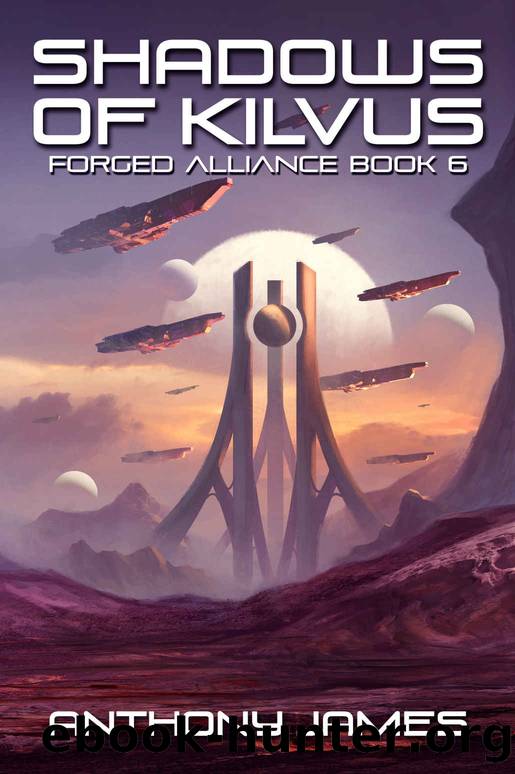 Shadows of Kilvus (Forged Alliance Book 6) by Anthony James