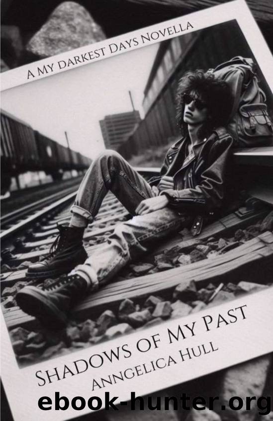 Shadows of My Past (My Darkest Days) by Hull Anngelica