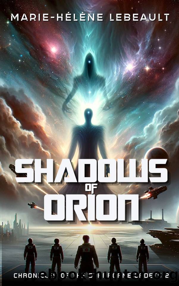 Shadows of Orion: A YA Space Opera (The Chronicles of the Starborne Cadets Book 2) by Marie-Hélène Lebeault
