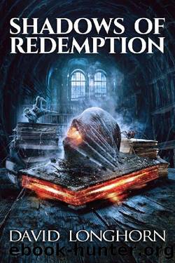 Shadows of Redemption: Supernatural Suspense with Monsters (Book of Death Series 1) by David Longhorn & Scare Street