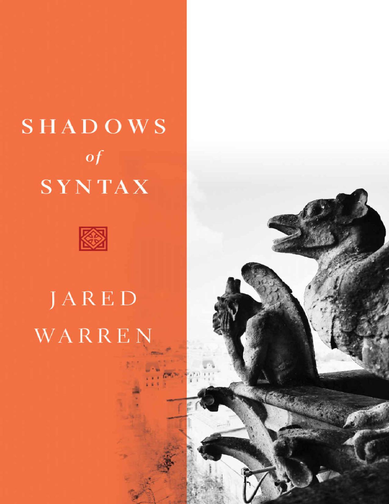 Shadows of Syntax: Revitalizing Logical and Mathematical Conventionalism by Jared Warren