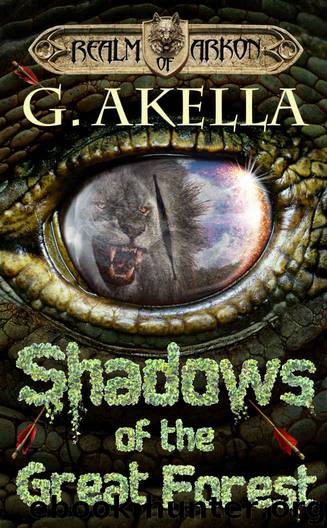Shadows of the Great Forest (Realm of Arkon, Book 4) by G. Akella
