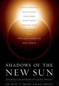 Shadows of the New Sun: Stories in Honor of Gene Wolfe by Bill Fawcett & J. E. Mooney