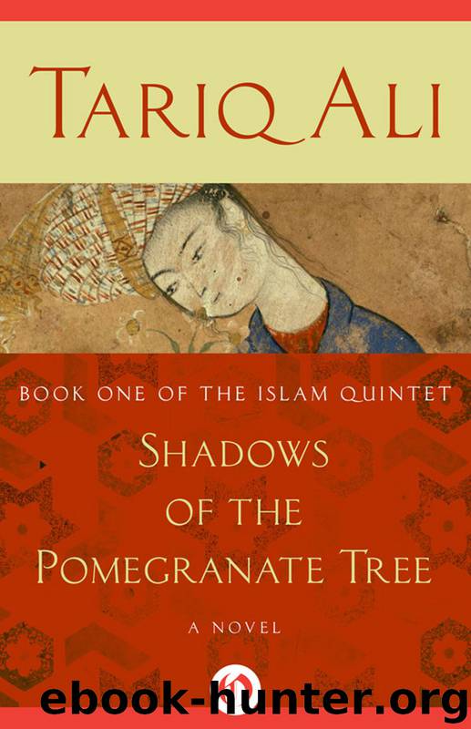 Shadows of the Pomegranate Tree by Tariq Ali