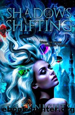 Shadows of the Shifting by T.A. Knights