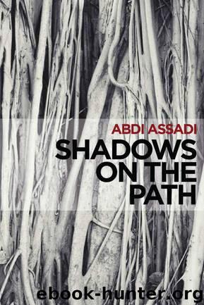 Shadows on the Path by Abdi Assadi