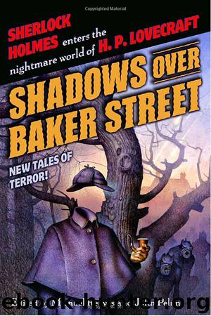 Shadows over Baker Street by John Pelan;Michael Reaves