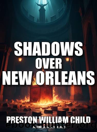 Shadows over New Orleans (The Templar Legacy Book 9) by Child Preston William