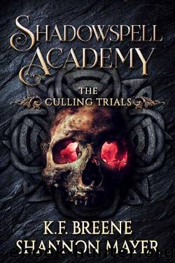 Shadowspell Academy: The Culling Trials (Book 2) by Shannon Mayer & K.F. Breene