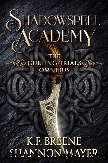 Shadowspell Academy: The Culling Trials: Books 1-3 Omnibus by Mayer Shannon & Breene K.F