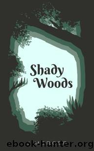 Shady Woods: Book 1 in the Shady Woods series - a fun, easy to read paranormal for teens by J Mercer