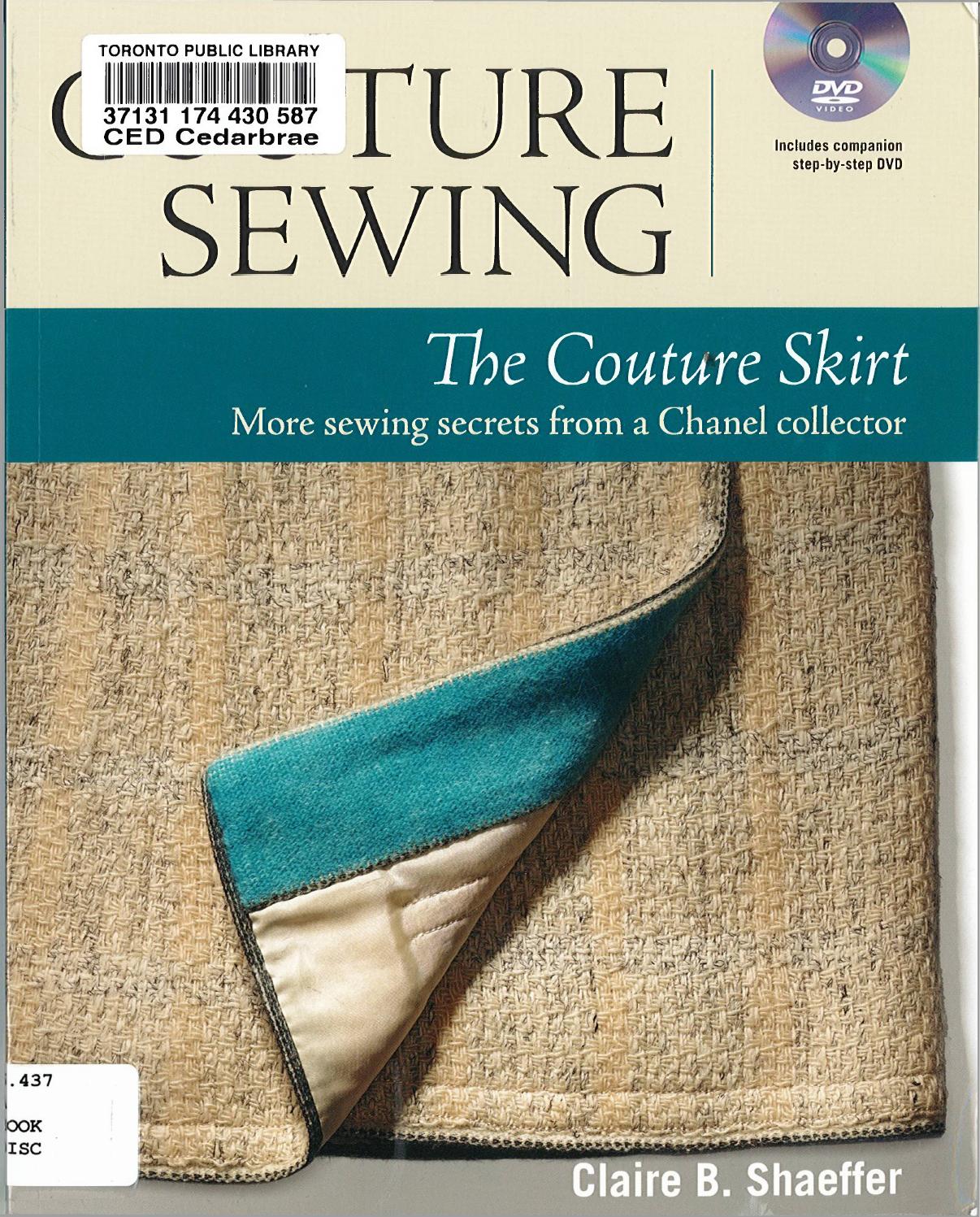 Shaeffer C. Couture Sewing The Couture Skirt...secrets...2014 by Unknown