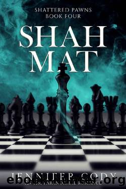 Shah Mat (Shattered Pawns Book 4) by Jennifer Cody