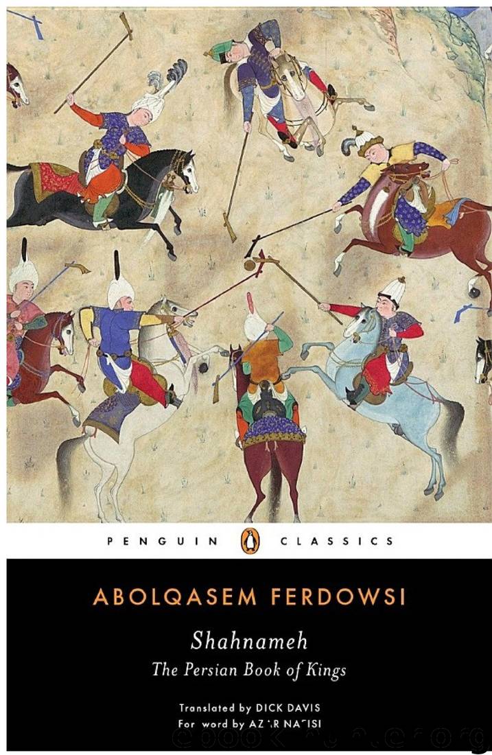 Shahnameh: The Persian Book of Kings by Abolqasem Ferdowsi