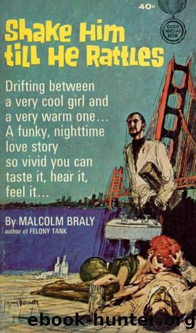 Shake Him Till He Rattles by Braly Malcolm