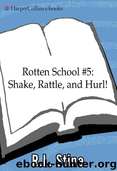 Shake, Rattle, and Hurl! by R.L. Stine