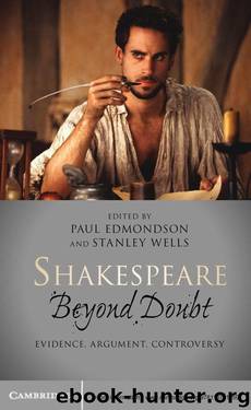 Shakespeare Beyond Doubt: Evidence, Argument, Controversy by Paul Edmondson & Stanley Wells