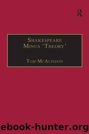 Shakespeare Minus 'Theory' by McAlindon Tom;