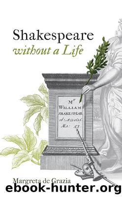 Shakespeare Without a Life by de Grazia Margreta;
