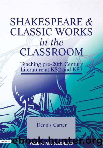 Shakespeare and Classic Works in the Classroom by Carter Dennis;