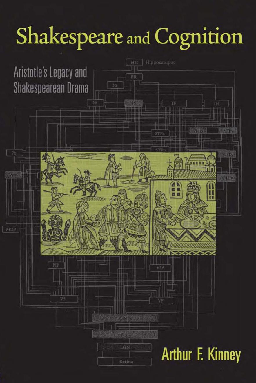 Shakespeare and Cognition: Aristotle's Legacy and Shakespearean Drama by Arthur F. Kinney