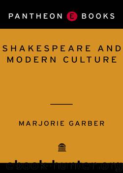 Shakespeare and Modern Culture by Marjorie Garber