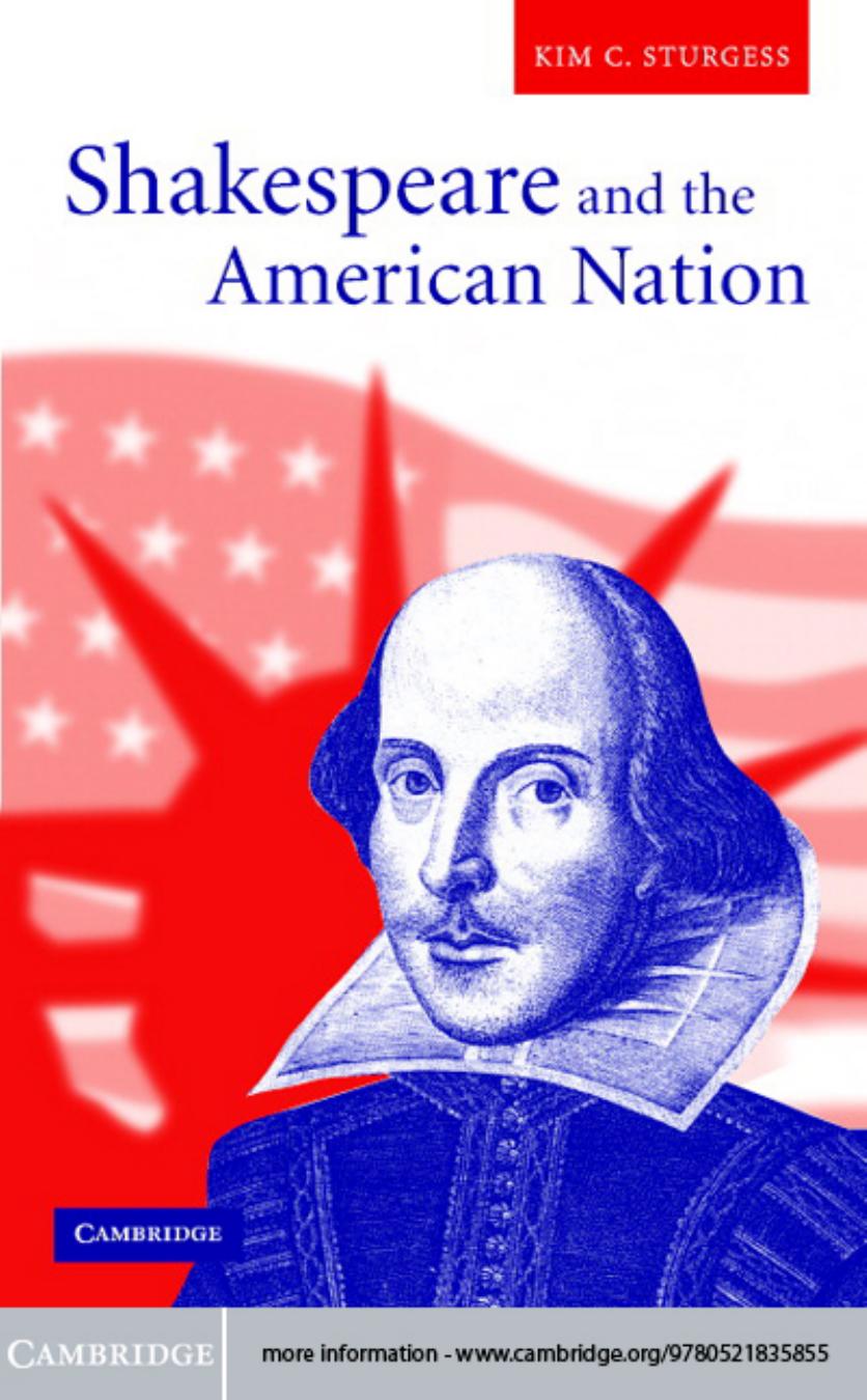 Shakespeare and the American Nation by Kim C. Sturgess