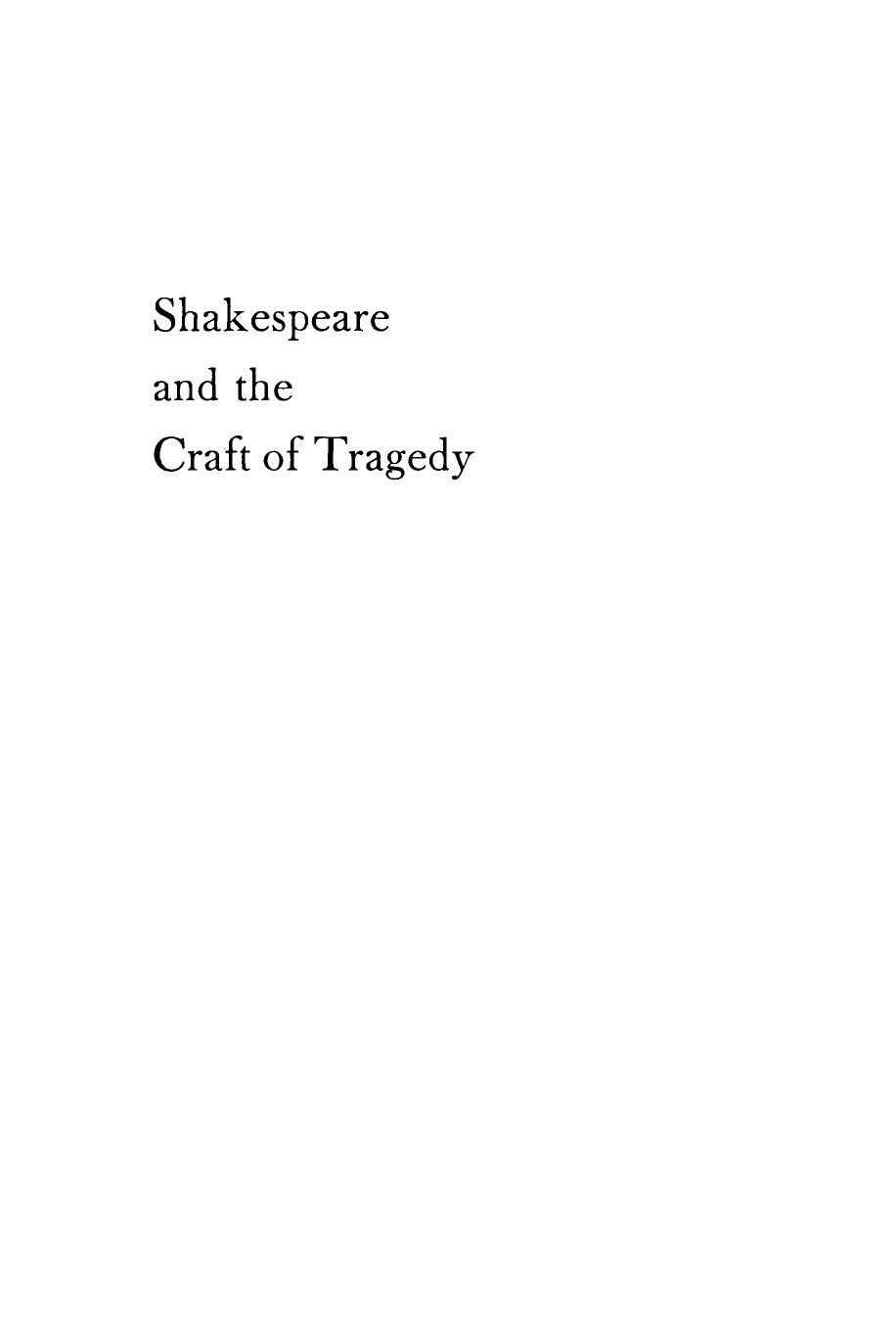 Shakespeare and the Craft of Tragedy by William Rosen