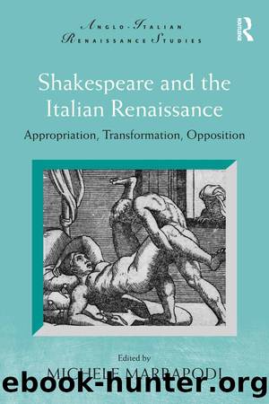 Shakespeare and the Italian Renaissance by Marrapodi Michele; Marrapodi Professor Michele ;